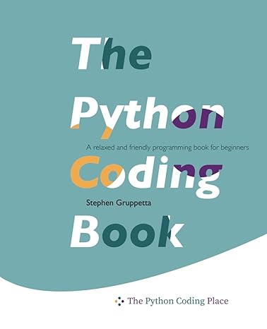 The Python Coding Book: A relaxed and friendly programming textbook for ...