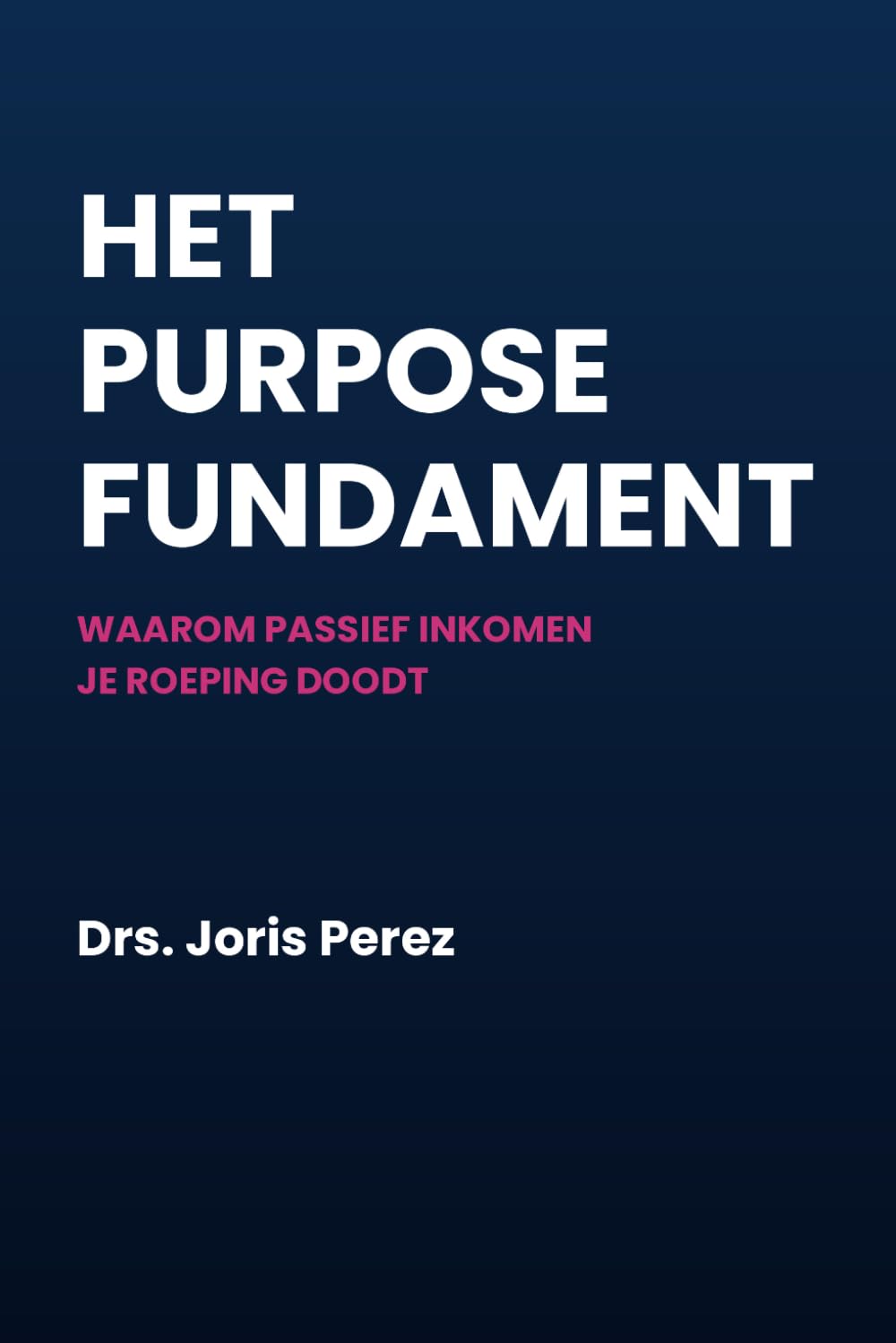 Het Purposefundament: Waarom Passief Inkomen Je Roeping Doodt