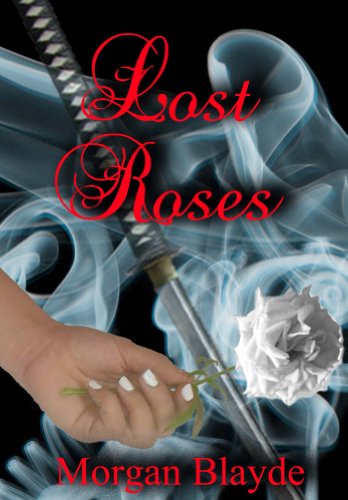 Amazon.com: Lost Roses (The White Rose Book 2) eBook : blayde, Morgan ...
