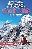 I married a Park Ranger and became a Park Wife: Hear me, Hear me...
