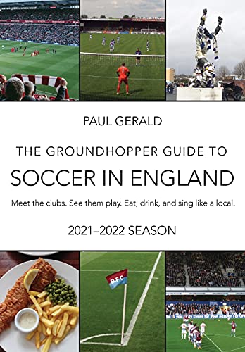 The Groundhopper Guide to Soccer in England
