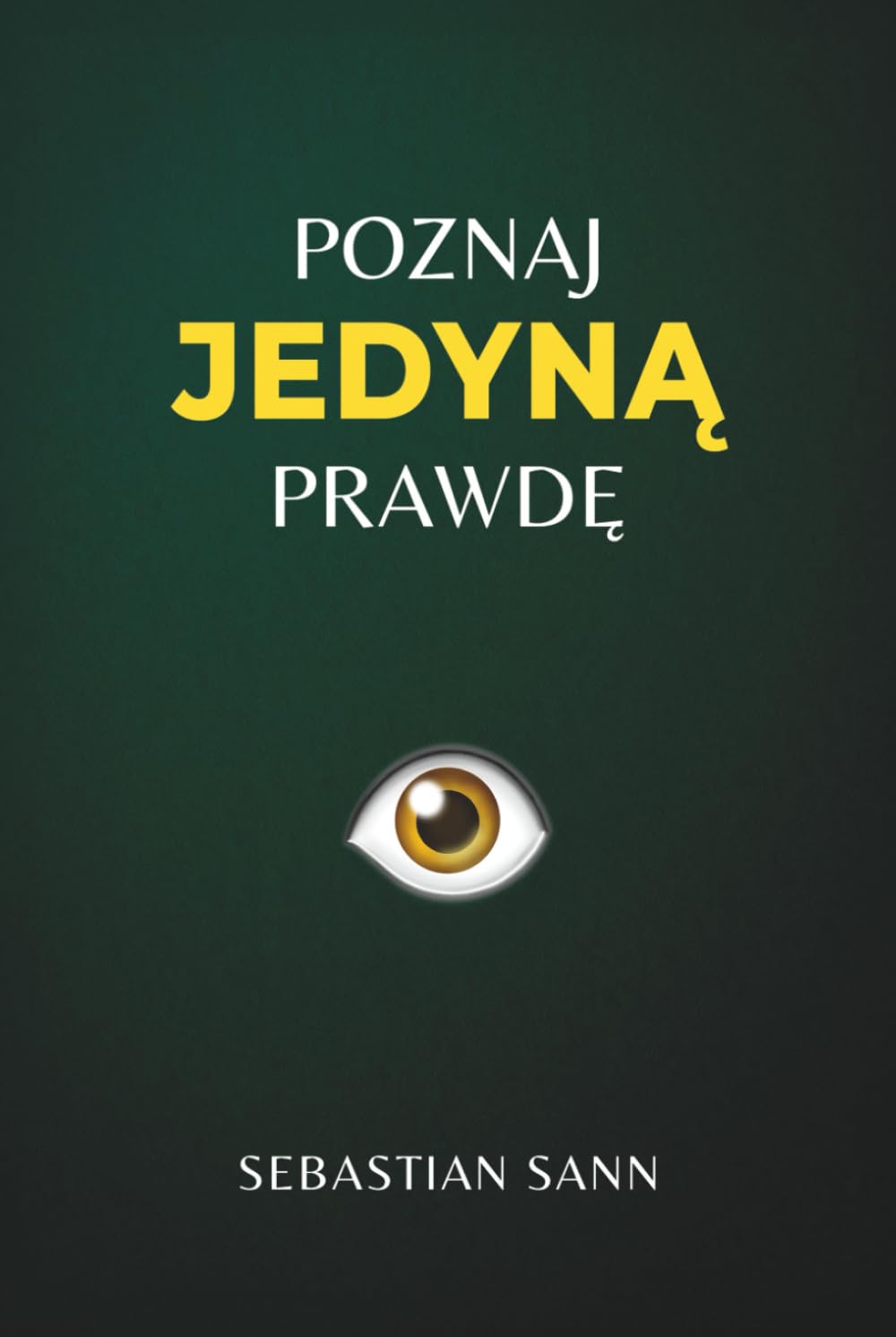 POZNAJ JEDYNĄ PRAWDĘ