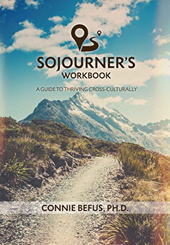 Sojourner's Workbook: A Guide to Thriving Cross-Culturally