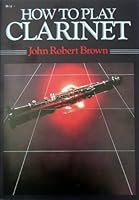 How to Play the Clarinet (How to Play) 0241113806 Book Cover
