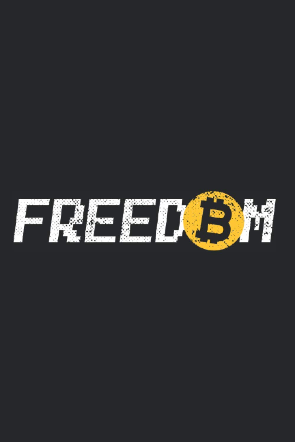 Bitcoin Freedom Notizbuch Für Freiheit Mit Bitcoin Kryptowährung Btc  Millionär | Desertcart Seychelles