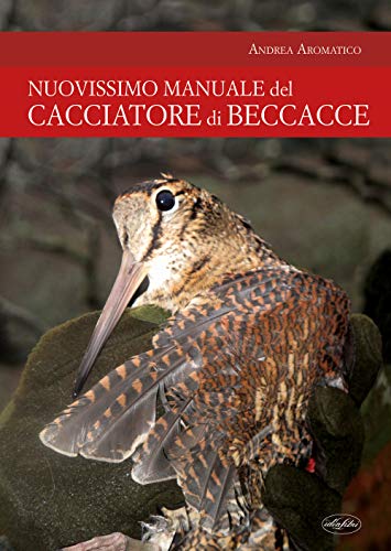  Manuale del cacciatore di beccacce