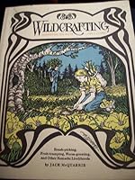 Wildcrafting: Harvesting the wilds for a living 0884960420 Book Cover