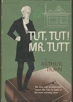 Tut! Tut! Mr. Tutt B0020CY5FW Book Cover