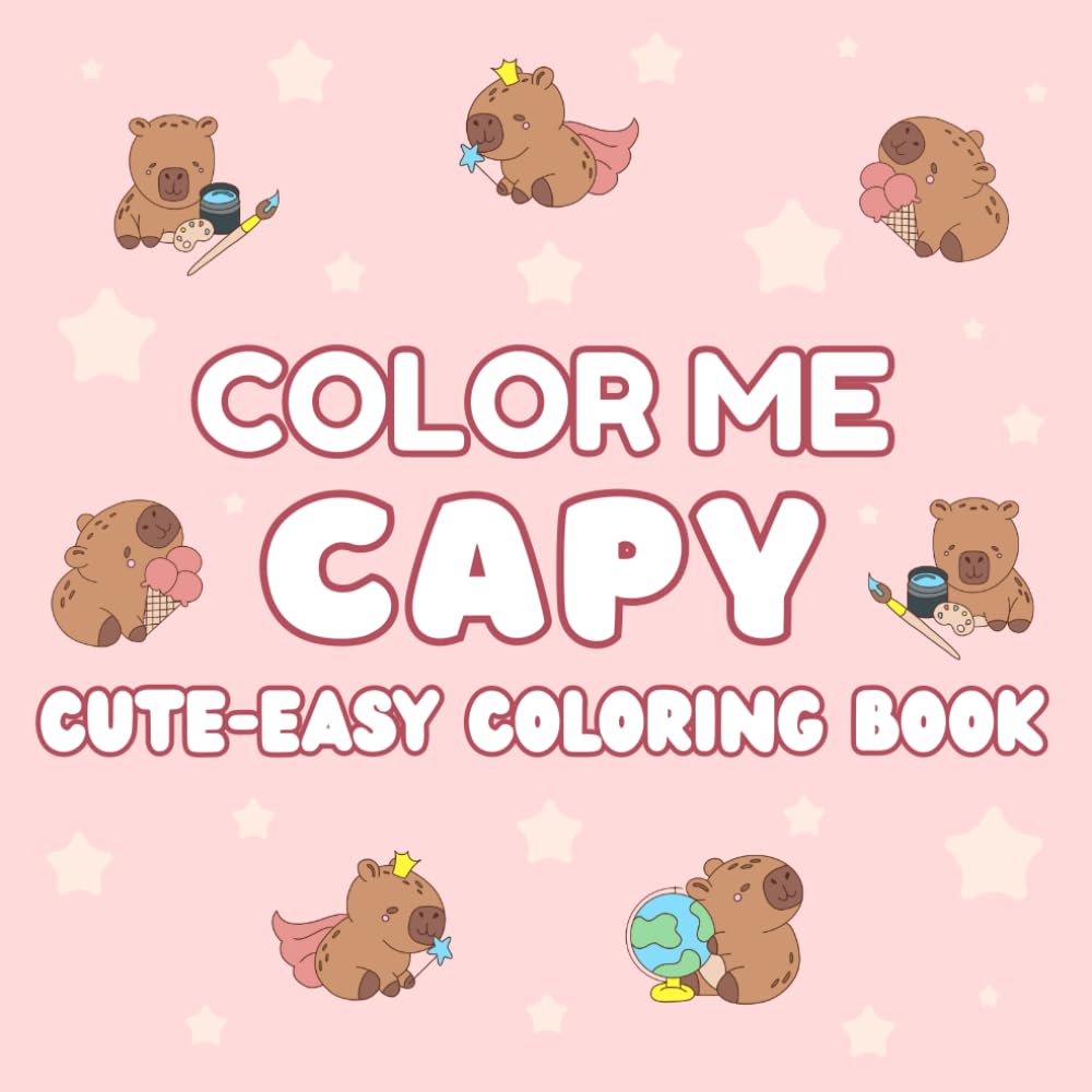 Color Me Capy: Coloring Book for Adults and Kids, Cute and Easy Capybara Designs for Relaxation