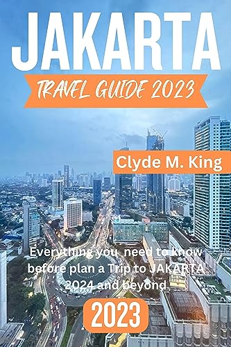 Jakarta Travel Guide 2023 Everything You Need To Know Before Want It All jakarta-travel-guide-2023-everything-you-need-to-know-before-want-it-all