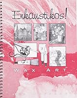 Enkaustikos Wax Art B008LQPV4K Book Cover