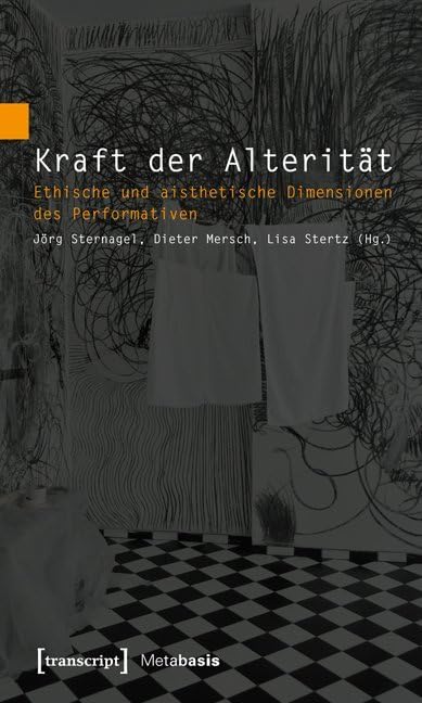 Kraft der Alterität: Ethische und aisthetische Dimensionen des Performativen      Paperback – July 1, 2015