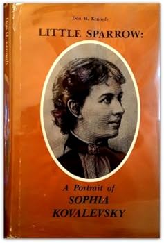 Little Sparrow: A Portrait of Sophia Kovalevsky