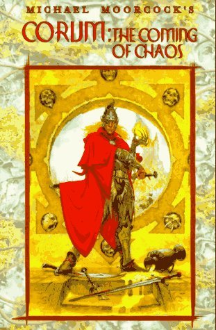 Corum: The Coming of Chaos (Eternal Champion) by Michael Moorcock (1997-01-01)