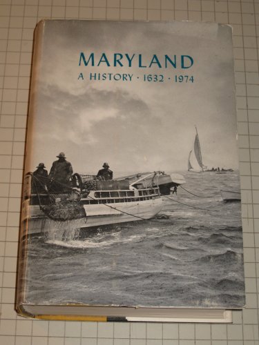 Maryland a History 1632 1974 B001KTPT1U Book Cover