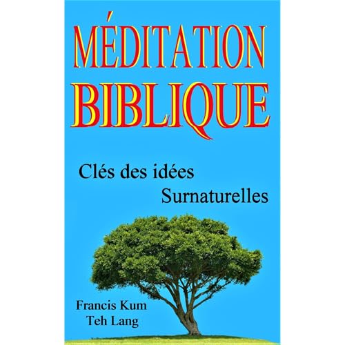 MÉDITATION BIBLIQUE Audiolibro Por Francis Kum Teh Lang arte de portada