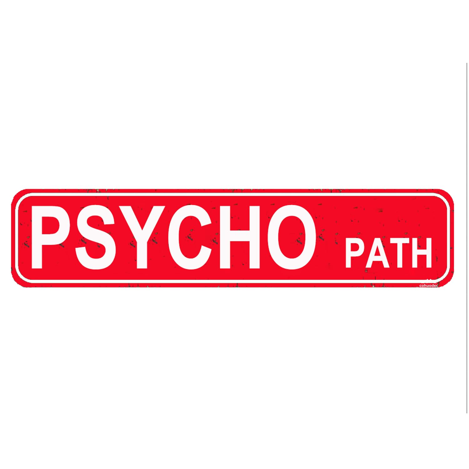 Psycho Path Decor Street Sign for Door Name Plate Plaque Home Patio Garden Bar Farm House Garage Wall Decor Metal Tin Sign Red 4x16 Inch