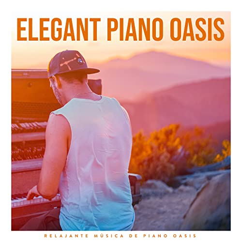 Amazon.com: Elegant Piano Oasis : Relajante Música de Piano Oasis ...