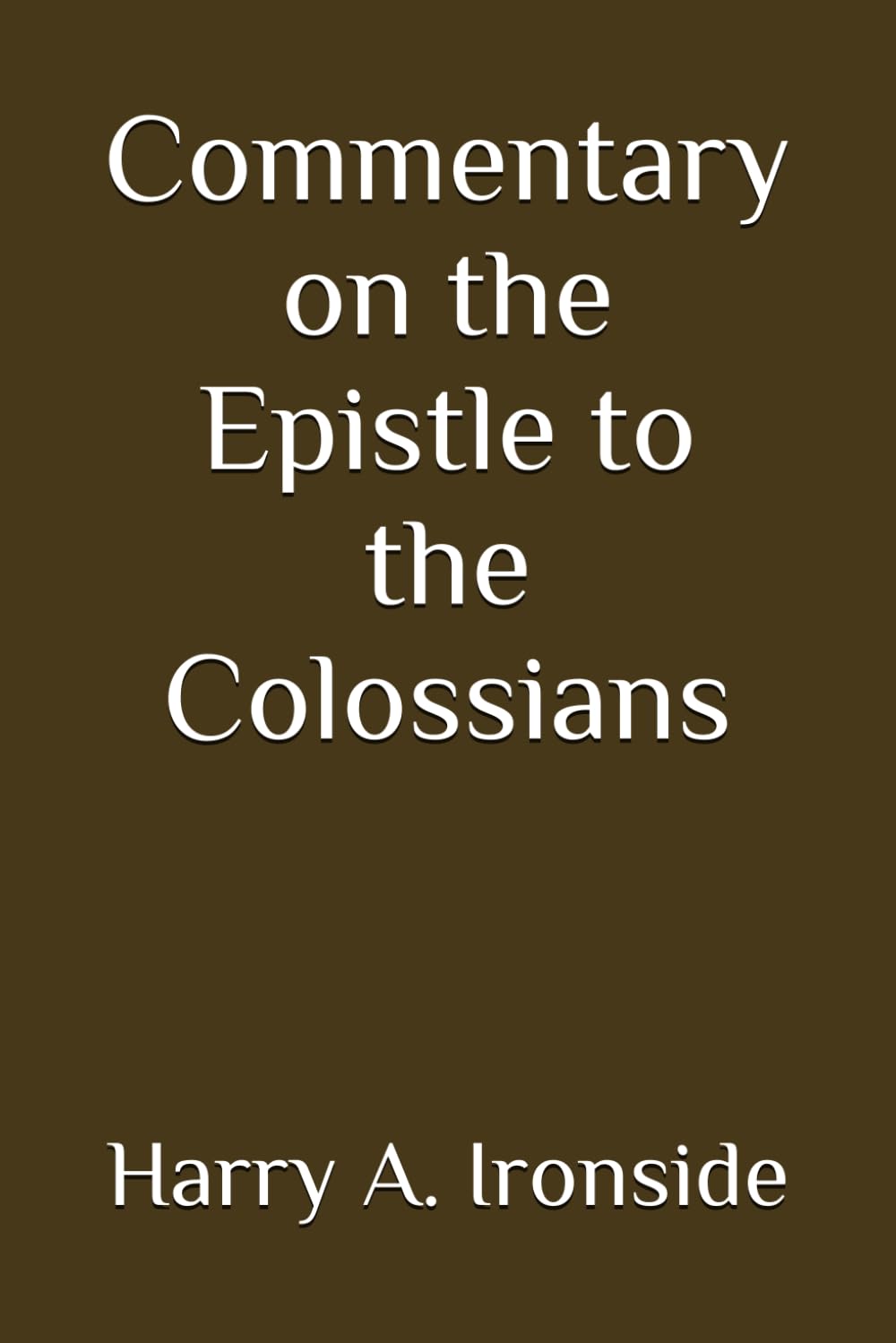 Commentary on the Epistle to the Colossians (Annotated)