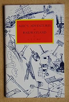 Alec's adventures in railwayland,