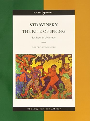 Stravinsky - The Rite of Spring: Le Sacre du Printemps The Masterworks Library (Boosey & Hawkes Masterworks Library) (2004-06-01)
