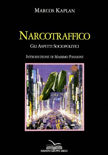 Narcotraffico. Gli aspetti sociopolit