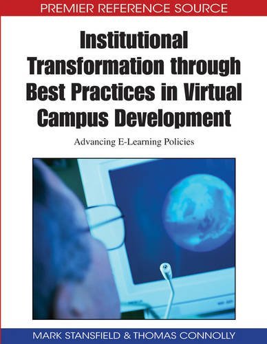 Institutional Transformation Through Best Practices in Virtual Campus Development: Advancing E-learning Policies (Premier Reference Source) by Mark Stansfield (2009-05-04)