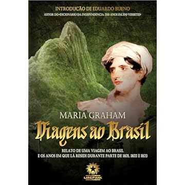 Capa do livro VIAGENS AO BRASIL - RELATO DE UMA VIAGEM AO BRASIL E OS ANOS EM QUE LÁ RESIDI DURANTE PARTE DE 1821,1822 E 1823