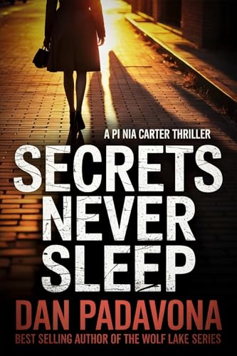 Secrets Never Sleep: A chilling mystery suspense thriller (P.I. Nia Carter Thriller Series Book 1)