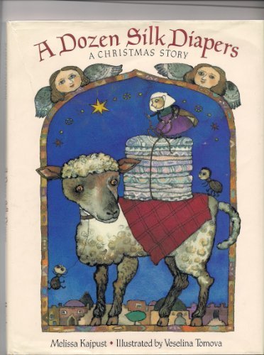 A Dozen Silk Diapers by Melissa Kajpust (1993-10-04)