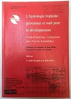 Series of Proceedings and Reports: L'Hydrologie Tropicale: Geoscience Et Outil Pour Le Developpement (Tropical Hydrology: a Geoscience and a Tool for ... May 1995) 094757199X Book Cover