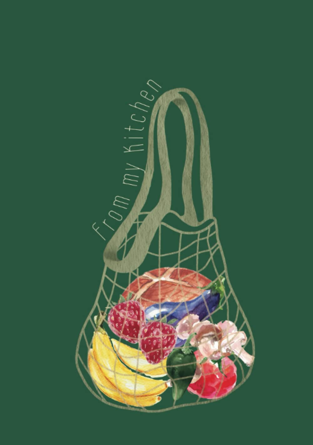 Independently published Simple, Minimalist, Green Grocery Bag - Write your own Recipes: Recipe Book To Write In Your Own Recipes, Hard Bound, Grandma, Family, Kids, Write up to 75 Recipes