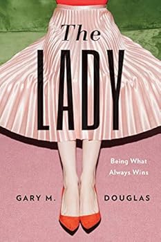 Paperback The Lady: Being What Always Wins Book