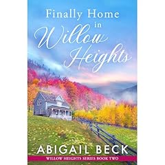 Finally Home in Willow Heights Audiolibro Por Abigail Beck arte de portada