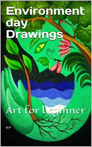Environment Day Drawings Art For Beginner Ebook P Ss Amazon Co Uk Kindle Store