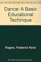 Dance: A Basic Educational Technique 0871271079 Book Cover