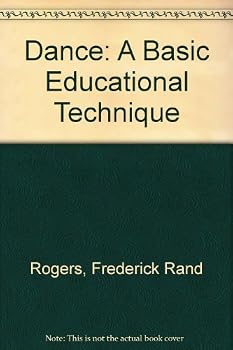 Dance: A Basic Educational Technique
