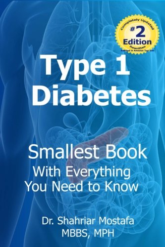Type One Diabetes: Smallest Book with Everything You need to Know