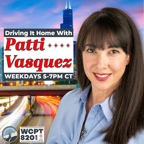 Driving It Home with Patti Vasquez (Featured Interviews) Podcast Por WCPT 820 arte de portada