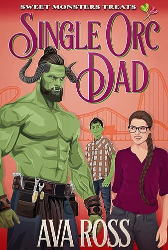 Single Orc Dad: Sweet Monster Treats