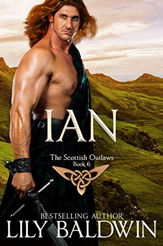 Ian A Scottish Outlaw Highland Outlaws Book 6 Kindle Edition By 