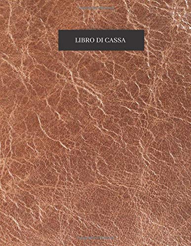 Libro Di Cassa: Semplice Quaderno Entrate Uscite Saldo 118 Pagine Formato A4 Pagine Numerate Transazioni Numerate Ditte Imprese Famiglie Chiaro