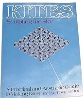 Kites: Sculpting the sky 0394733134 Book Cover