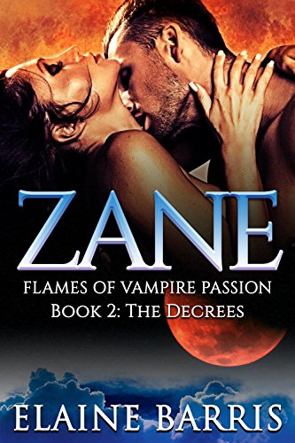 Zane: The Decrees (Flames of Vampire Passion Book 2)