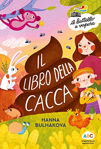Il libro della cacca. Ediz. a color