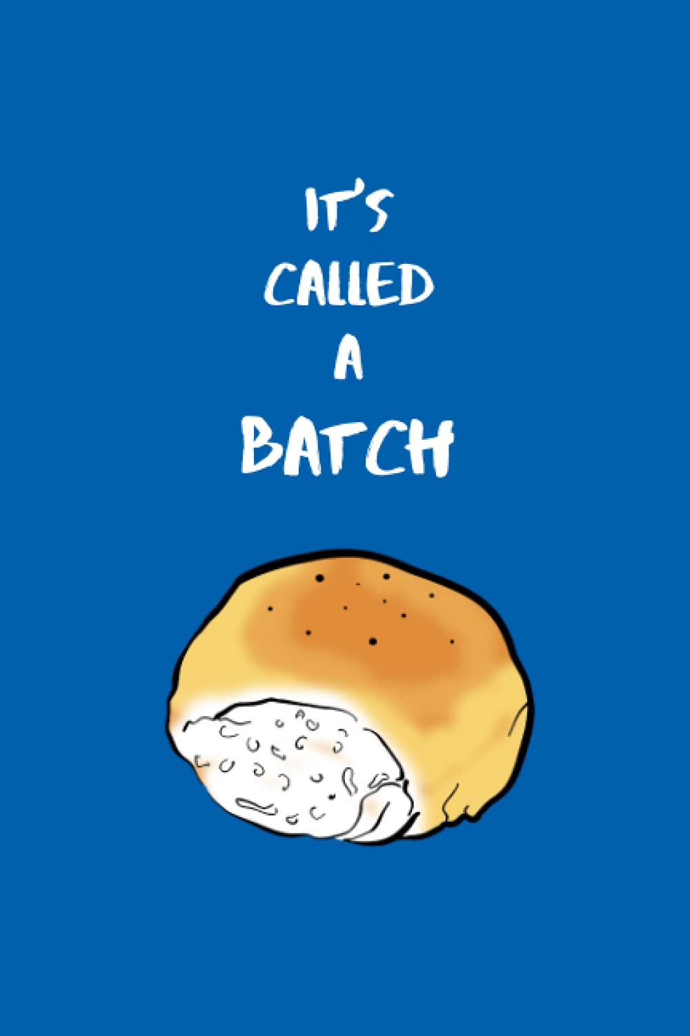 It's called a batch: Notebook (The Great Bread Debate. What do you call it?)