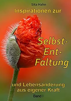 Paperback Inspirationen zur Selbst-Ent-Faltung: und Lebensänderung aus eigener Kraft Band I [German] Book