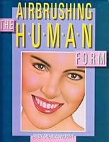 Airbrushing the Human Form 0891342451 Book Cover