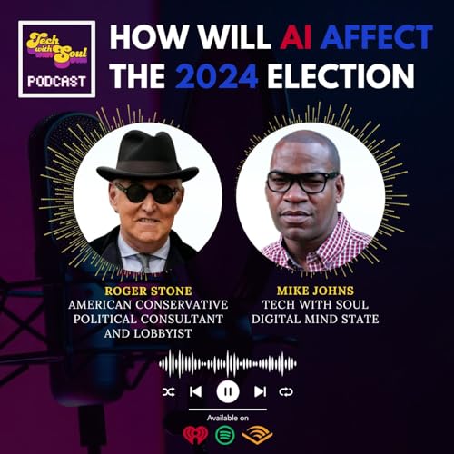 How Will AI Affect The 2024 Election with Roger Stone