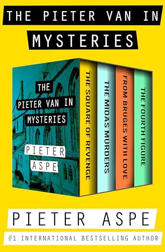 The Pieter Van In Mysteries: The Square of Revenge, The Midas Murders, From Bruges with Love, and The Fourth Figure
